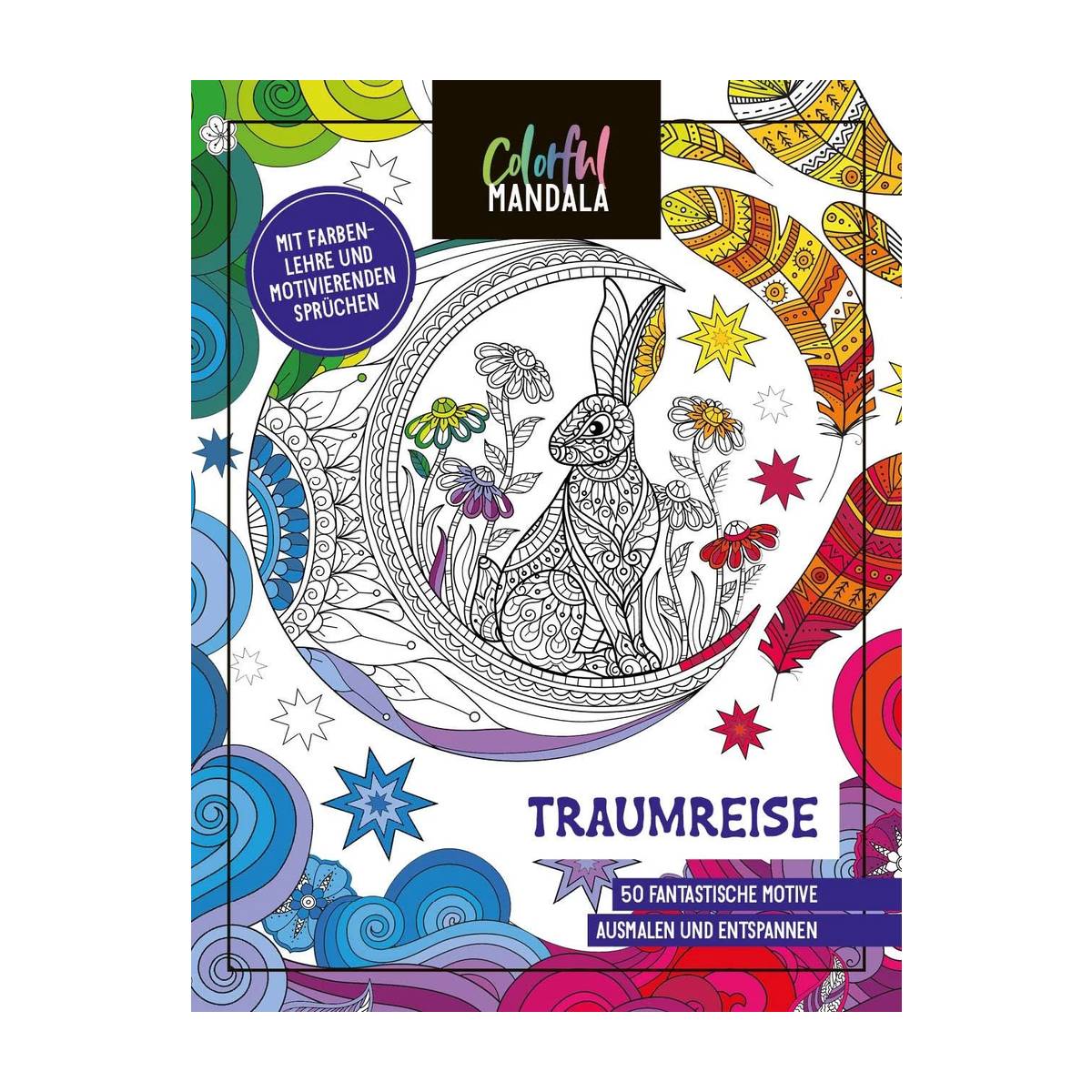 Colorful Mandala - voyage de rêve - 50 motifs fantastiques à colorier