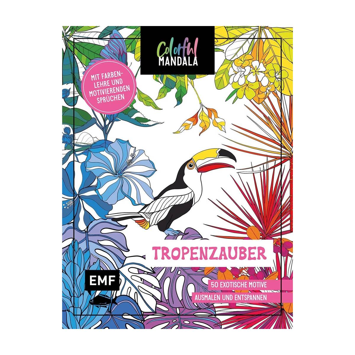 Mandala coloré - enchantement tropical - 50 motifs exotiques à colorier
